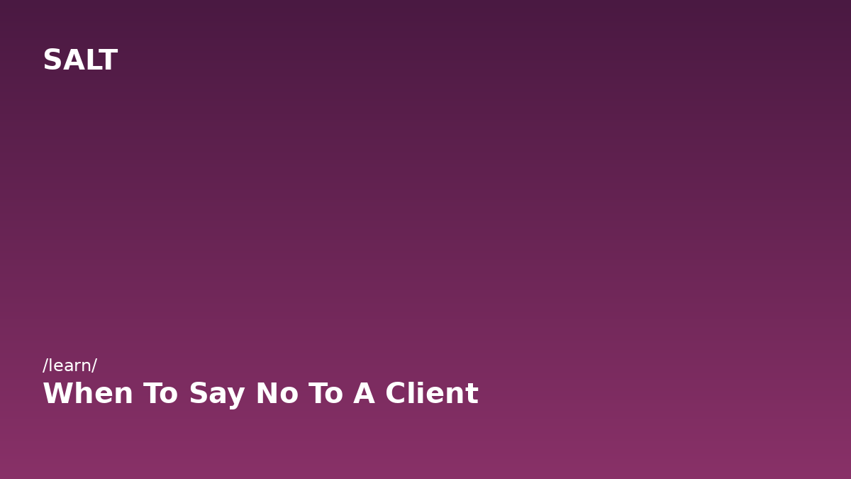 When to say no to a client project
