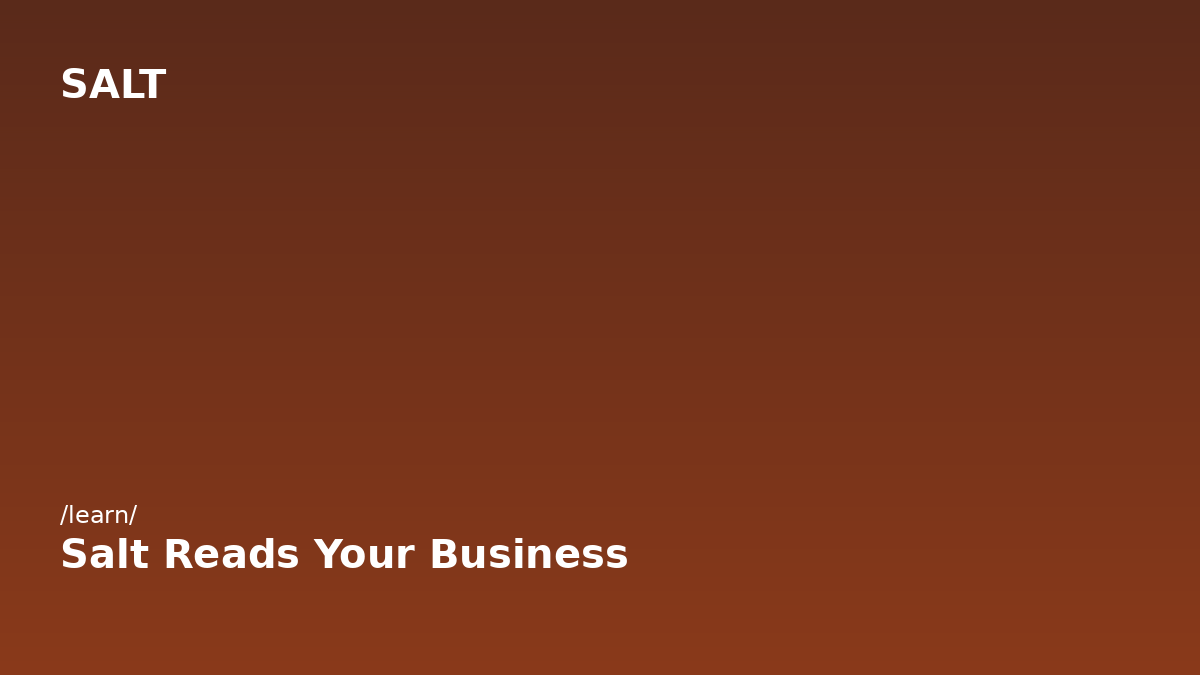 Salt reads your business